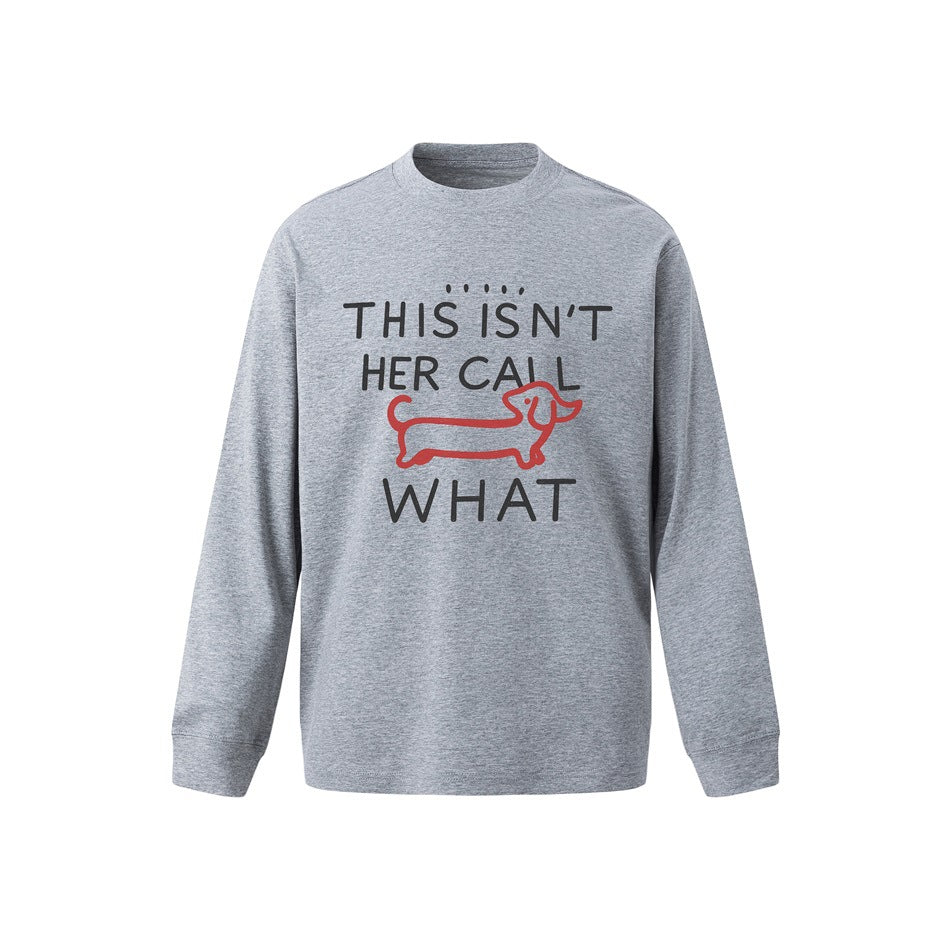 Heather gray long-sleeve crew-neck top with dark gray 'THIS ISN'T HER CALL WHAT' text and a red line-drawn dachshund