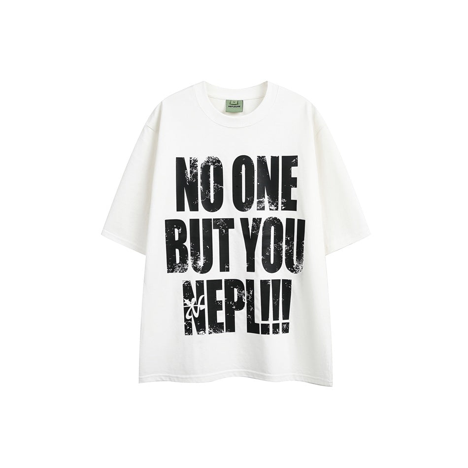 White short-sleeve crew-neck T-shirt with large black distressed NO ONE BUT YOU NEPL!!! print, front view