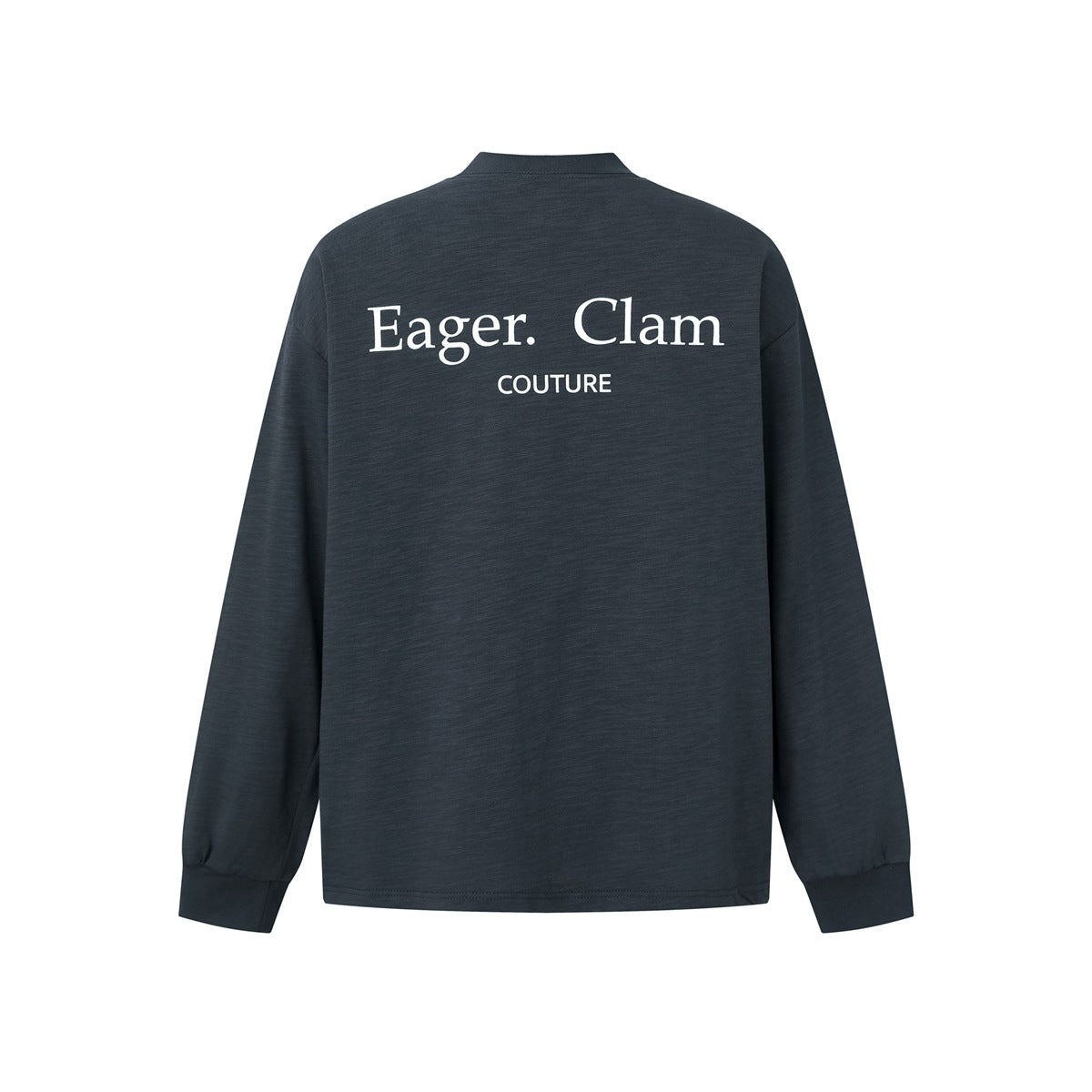 Dark slate gray long-sleeve top seen from the back with a white 'Eager. Clam COUTURE' print and ribbed cuffs