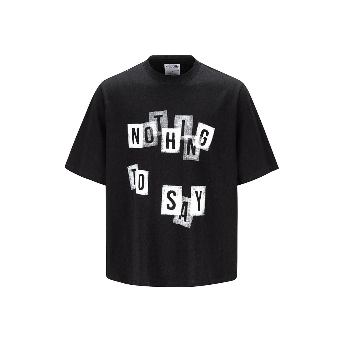 Black short-sleeve crew-neck T-shirt with white and gray distressed letter-tile NOTHING TO SAY graphic, flat front view
