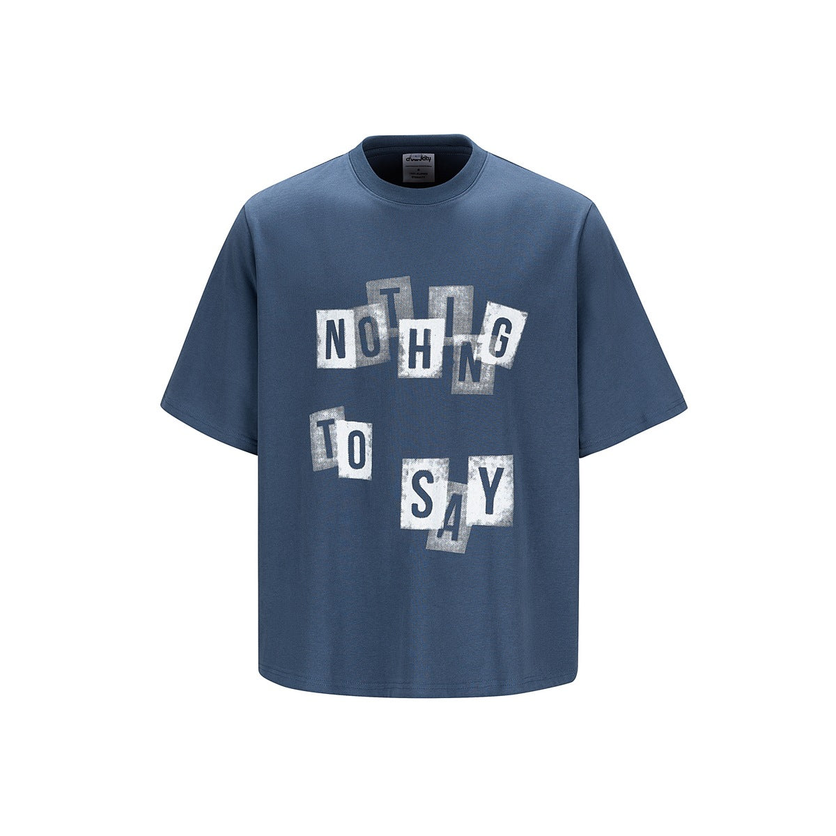 Blue short-sleeve crew-neck T-shirt with white and gray distressed letter-tile NOTHING TO SAY graphic, flat front view